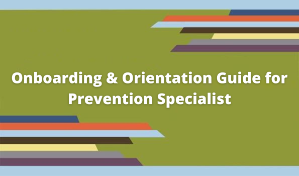 Onboarding & Orientation Guide for Prevention Specialist